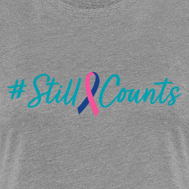 Your Baby #StillCounts (Customizable!)