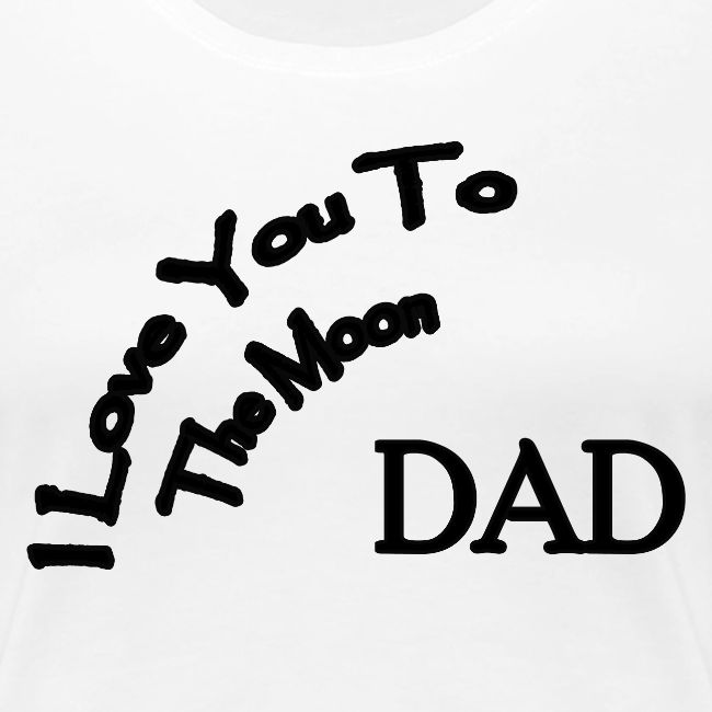 I Love You to The Moon Dad | Father's Day | Family