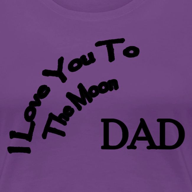 I Love You to The Moon Dad | Father's Day | Family
