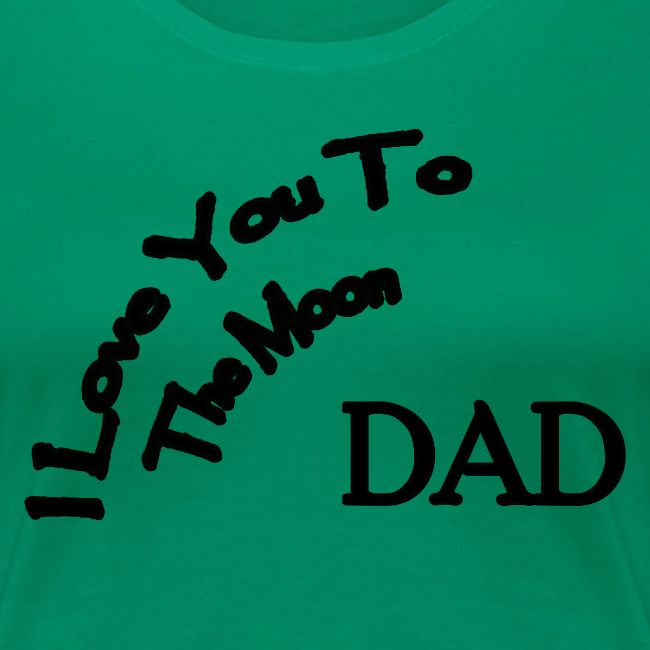I Love You to The Moon Dad | Father's Day | Family