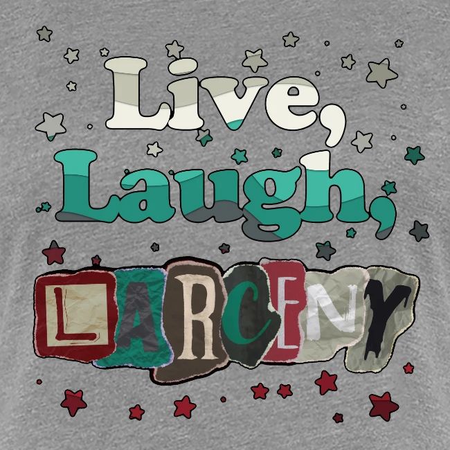 Live Laugh Larceny Stars