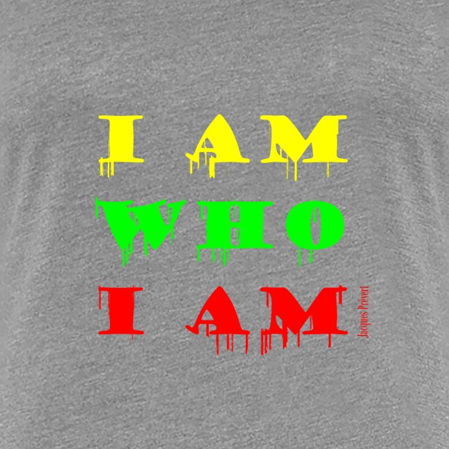 I Am Who I am