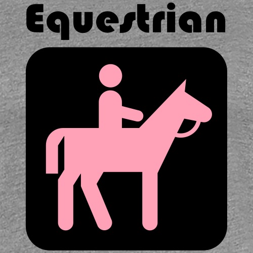 Equestrian - Women's Premium T-Shirt