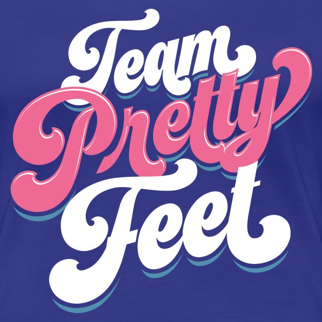 Team Pretty Feet Seven-tease