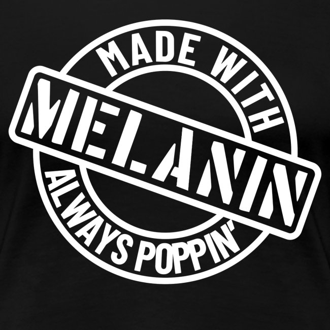 Melanin Poppin' (White)