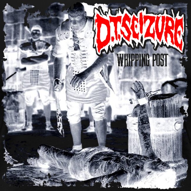 D.T. Seizure - Whipping Post T-Shirt