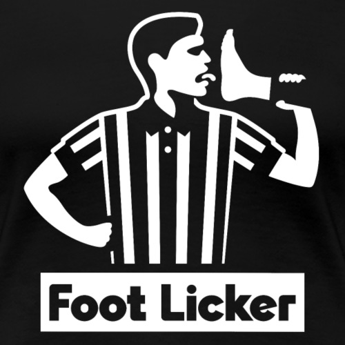 Foot Licker (Parody) - Women's Premium T-Shirt