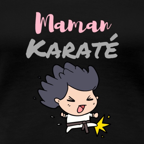 Maman karate - Women's Premium T-Shirt
