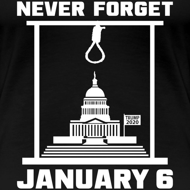Never Forget January 6