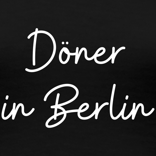 Doner in Berlin - Women's Premium T-Shirt
