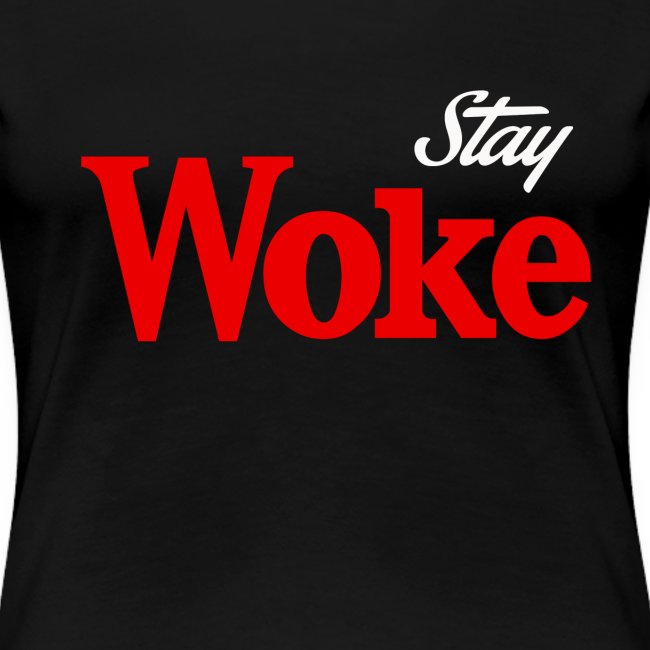 stay woke