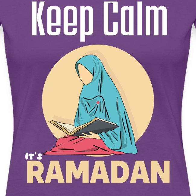 Keep Calm It's Ramadan, Ramadan Kareem 2022