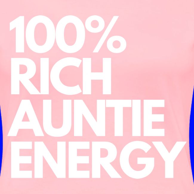 100 rich auntie energy tee