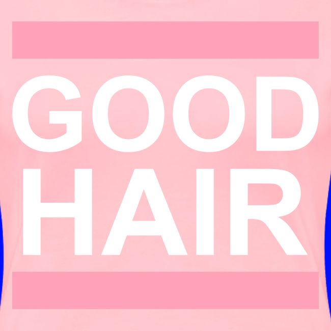 good hair