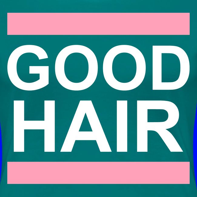 good hair