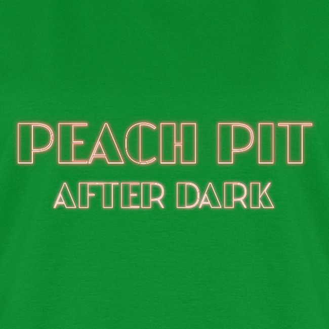 Peach Pit After Dark!