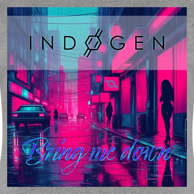 Indogen Bring Me Down