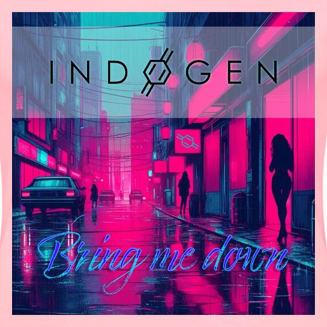 Indogen Bring Me Down