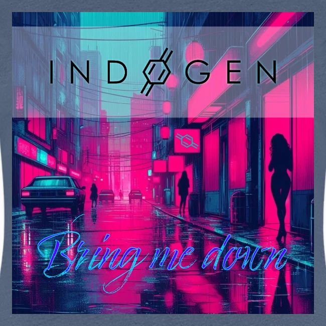 Indogen Bring Me Down