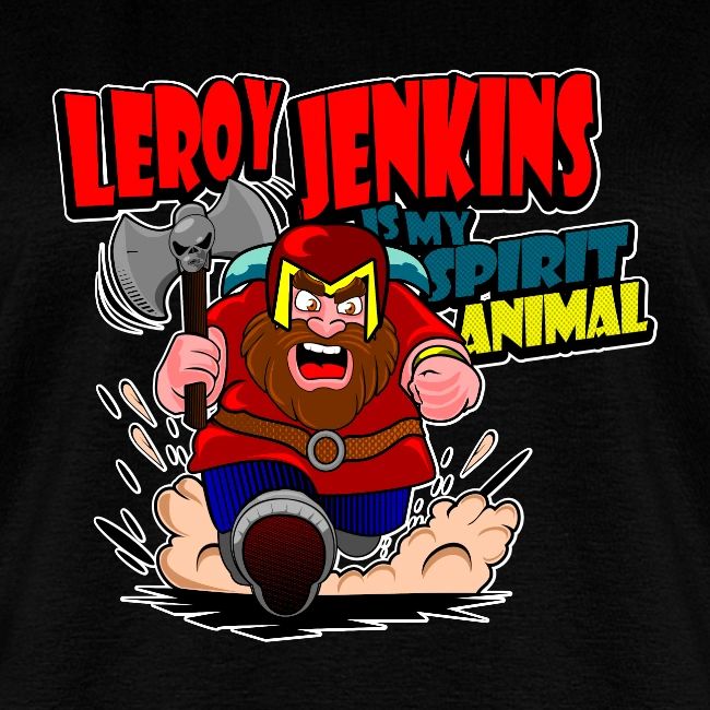 Leroy Jenkins!
