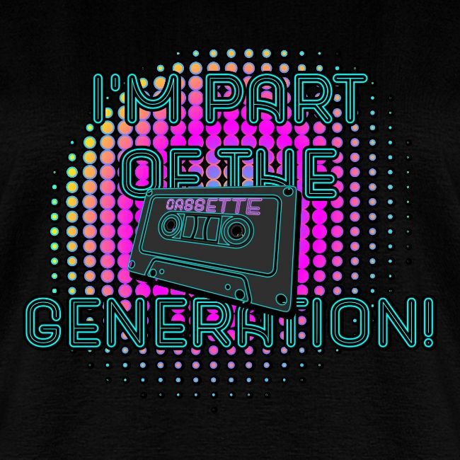 I'm Part of the Cassette Generation!