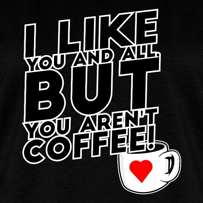 I like you, but...