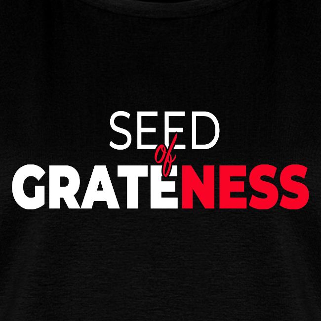 Seed of Grateness Merch
