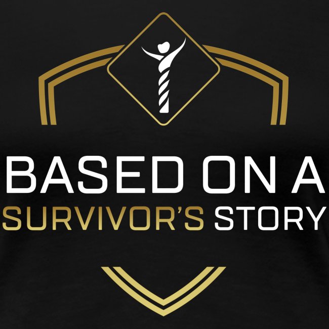 Based on a Survivor s Story