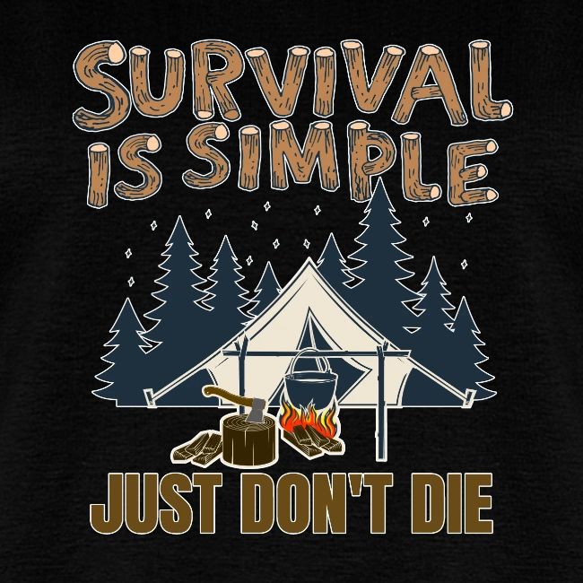 Survival is Simple Just Don't Die 2022