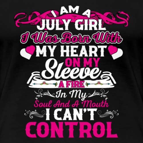 JULY GIRL - Women's Premium T-Shirt