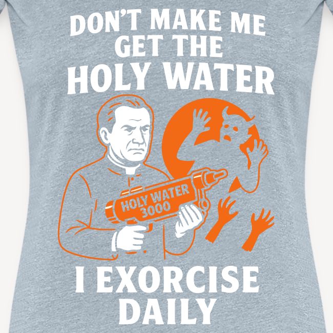 I Exorcise Daily