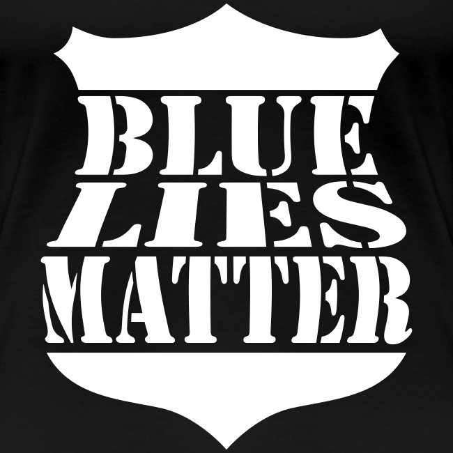 Blue Lies Matter