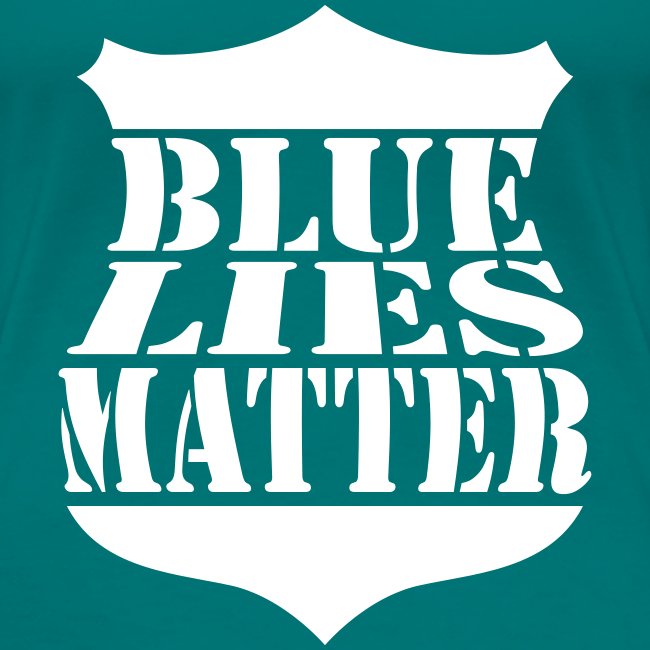Blue Lies Matter
