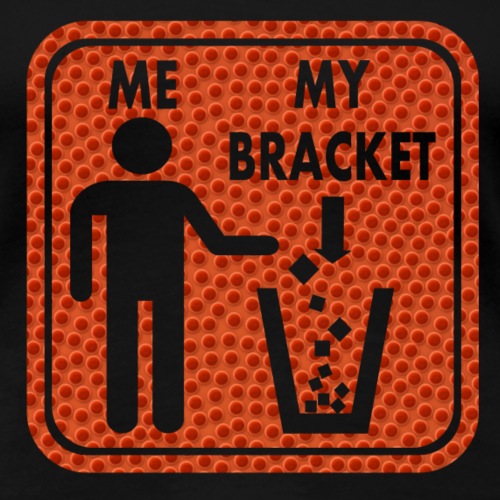 Basketball Bracket Busted - Women's Premium T-Shirt