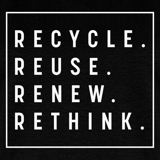 Recycle Reuse Renew Rethink Crisis Environmenta