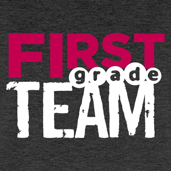 Bold First Grade Team Teacher T-Shirts
