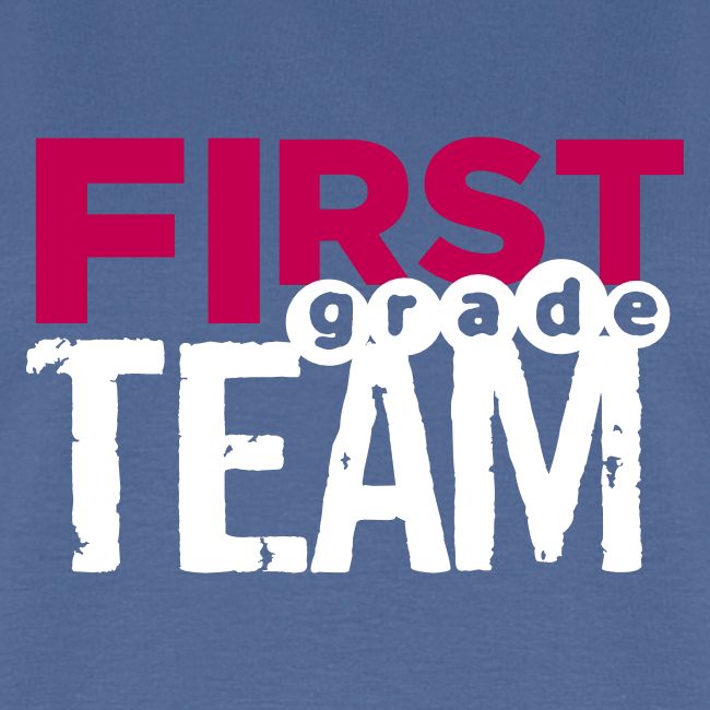 Bold First Grade Team Teacher T-Shirts