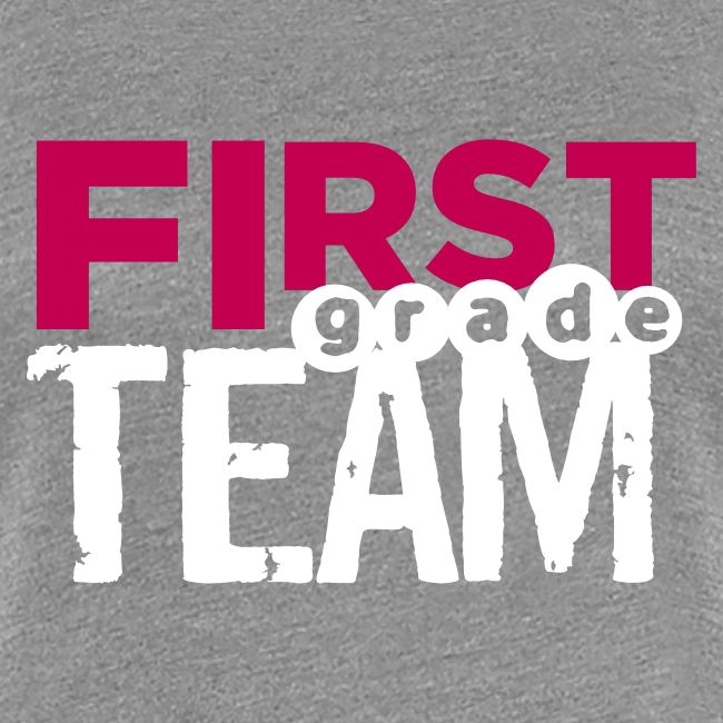 Bold First Grade Team Teacher T-Shirts