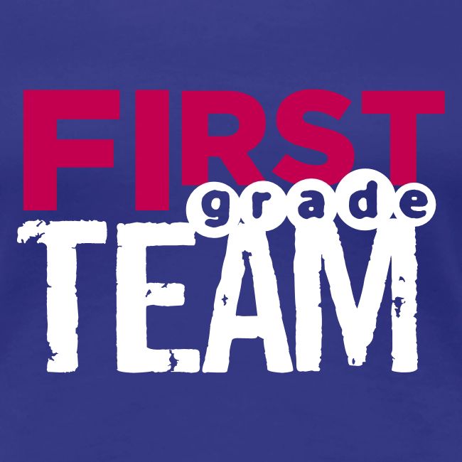 Bold First Grade Team Teacher T-Shirts