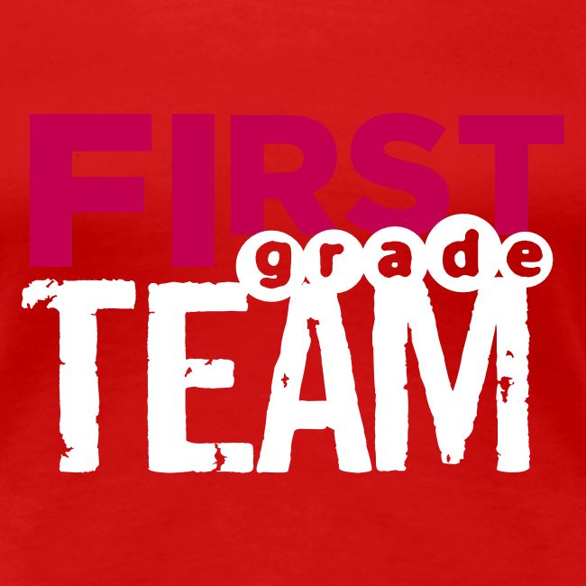 Bold First Grade Team Teacher T-Shirts