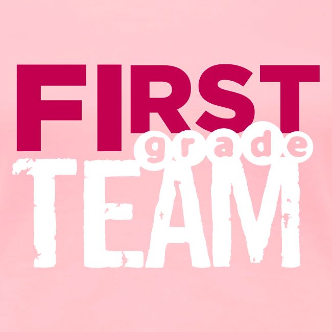 Bold First Grade Team Teacher T-Shirts
