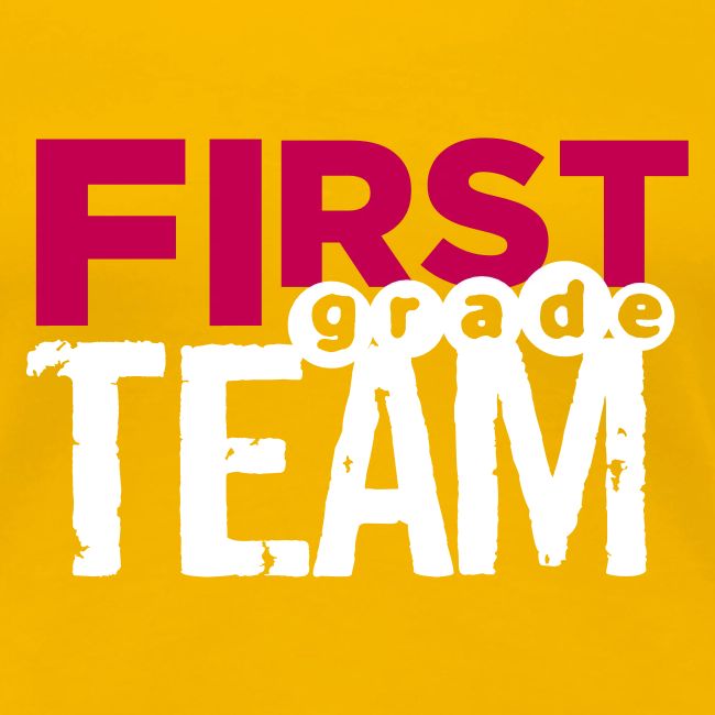 Bold First Grade Team Teacher T-Shirts