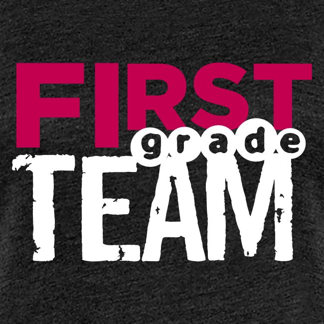 Bold First Grade Team Teacher T-Shirts