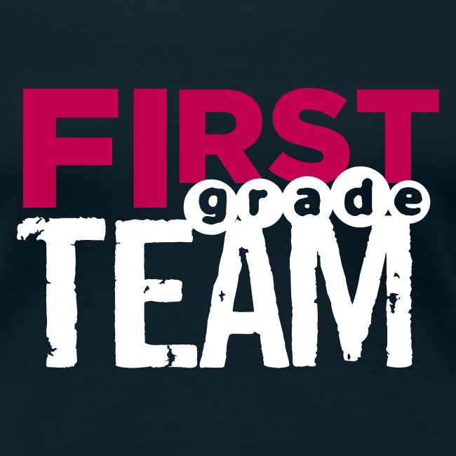 Bold First Grade Team Teacher T-Shirts