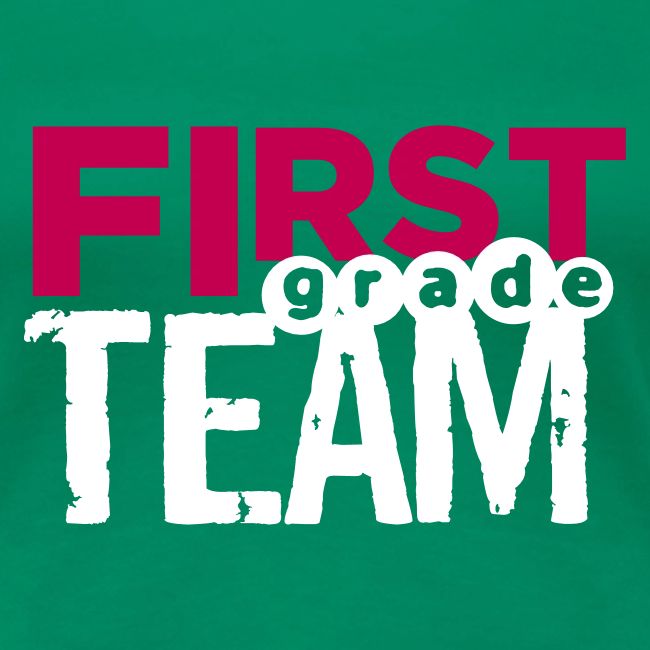 Bold First Grade Team Teacher T-Shirts