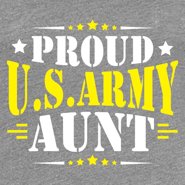 Proud USA army Aunt