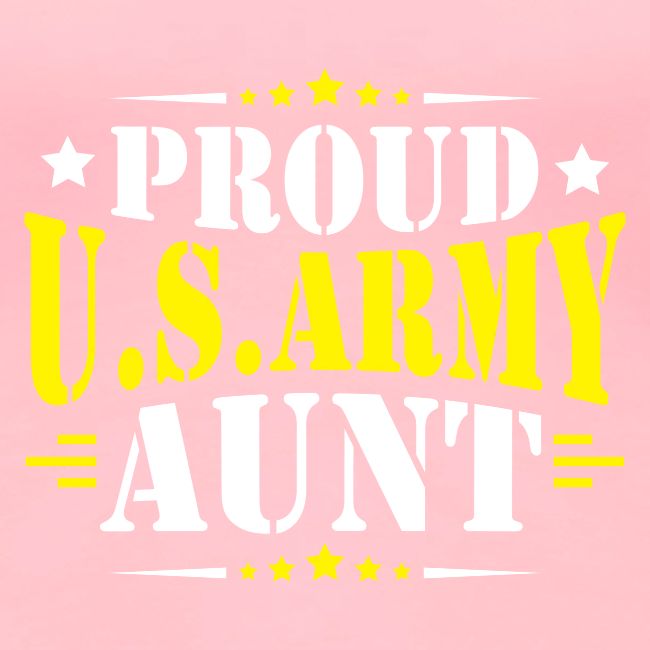 Proud USA army Aunt