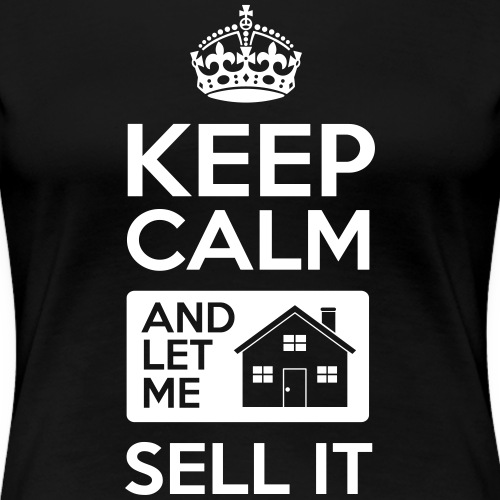 Keep Calm Let Me Sell It - Women's Premium T-Shirt