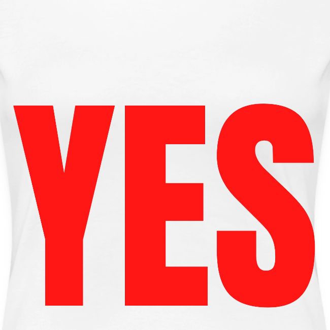 Just Say YES (white & red letters version)