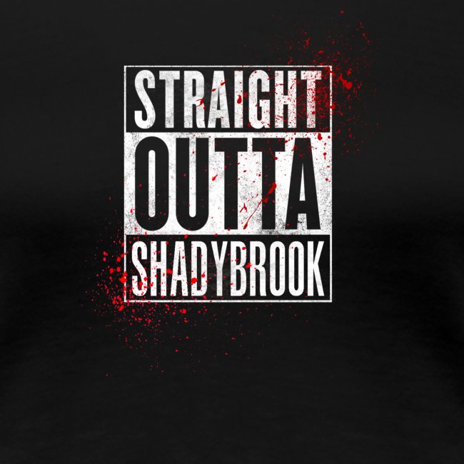 Straight Outta ShadyBrook